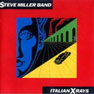 Steve Miller Band - 1984 - Italian X Rays.jpg